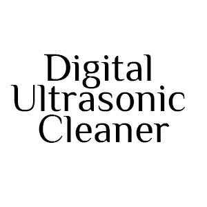 Digital Ultrasonic Cleaner Digital Ultrasonic Cleaner